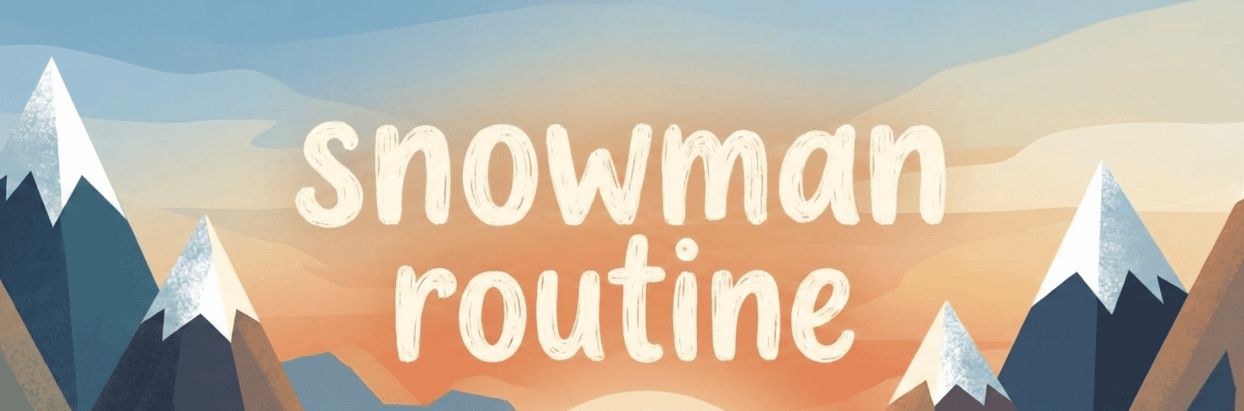 Snowman-Routine